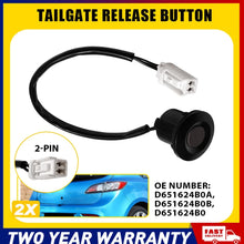Load image into Gallery viewer, 2x Tailgate Boot Release Button Switch D651624B0B Fit For Mazda 2 07-15 3 08-17.
