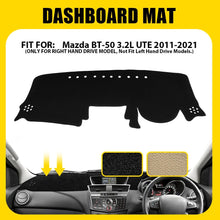 Load image into Gallery viewer, FIT For Mazda BT-50 3.2L UTE 2011-2021 Car Dashboard Cover Dashmat Dash Mat RHD