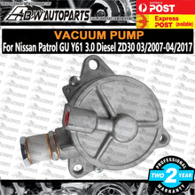 Load image into Gallery viewer, Vacuum Pump fits Nissan Patrol GU Y61 3.0 Diesel ZD30 2007-2017 14650-VS40B